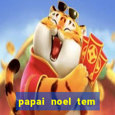 papai noel tem quantos anos